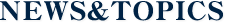 NEWS&TOPICS